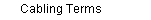 Cabling Terms